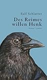 schlatter münster  Des Reimes willen Henk: Roman (Limbus Preziosen)