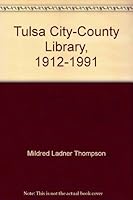 Tulsa City-County Library, 1912-1991 0914381091 Book Cover