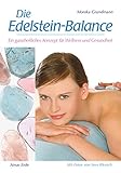 edelstein massagestab  Die Edelstein-Balance: Ganzheitliche Massagen mit Edelsteinen, Duft und Klang