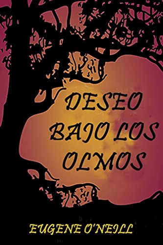 Deseo bajo los olmos: DÝas sin fin