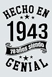  Hecho En 1943, 78 Años Siendo Genial: Idea de regalo de cumpleaños de 78 años, Diario forrado divertido, Cuaderno formato A13 con 120 páginas