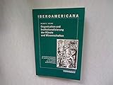 Organisation und Institutionalisierung der Künste und Wissenschaften: Die Akademiegründungen der spanischen Aufklärung in der Tradition der ... / Serie A: Literaturgeschichte und -kritik)