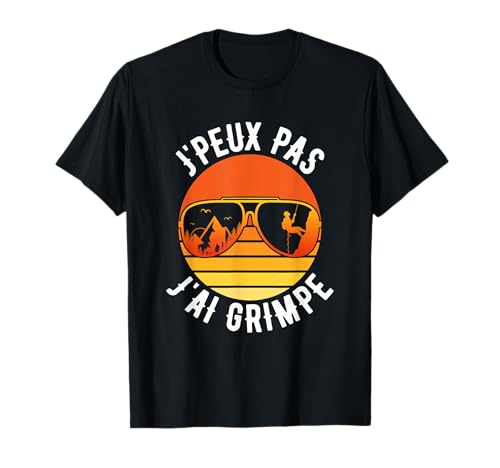 Maillot Grimpeur J'Peux Pas J'ai Grimpe Maillot Escalade T-Shirt