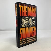 The Dark Summer: An Intimate History of the Events That Led to World War II 0020373902 Book Cover