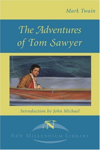The Adventures of Tom Sawyer (New Millennium Library)