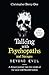 Talking With Psychopaths and Savages: Beyond Evil