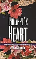 Philippe's Heart: Inspirational Billionaire Romance 976971383X Book Cover