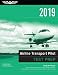 Airline Transport Pilot Test Prep 2019: Study & Prepare: Pass your test and know what is essential to become a safe, competent pilot from the most ... in aviation training (Test Prep Series)