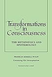 Transformations in Consciousness: The Metaphysics and Epistemology (Philosophy)