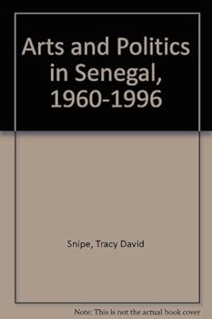 Hardcover Arts and Politics in Senegal 1960-1996 Book