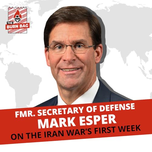 Fmr. Secretary of Defense Mark Esper on the Iran War's First Week