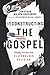 Reconstructing the Gospel: Finding Freedom from Slaveholder Religion