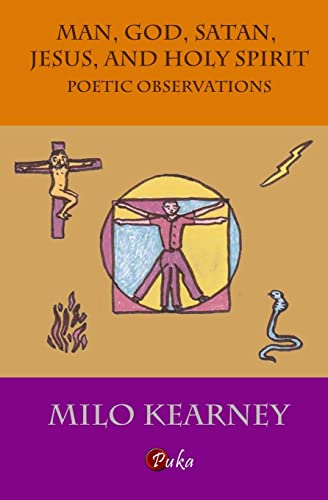 Man, God, Satan, Jesus, and Holy Spirit: Poetic Observations