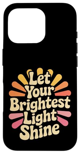 Let Your Brightest Light Shine ���`�x�[�V�������}�C���_�[ - �X�}�z�P�[�X iPhone 16 Pro �p
