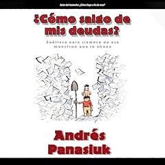 &iquest;C&oacute;mo salgo de mis deudas? Audiolibro Por Andr&eacute;s Panasiuk arte de portada