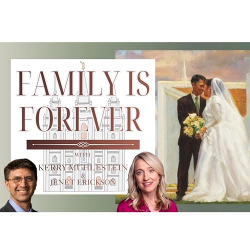 s4 E61 Family is Forever: the divine power behind the doctrine of the family with Jenet Erickson (Family Proclamation)