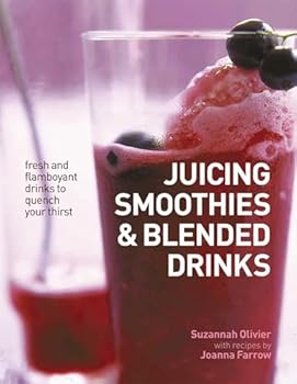 Paperback Juicing, Smoothies & Blended Drinks: Fresh And Flamboyant Drinks To Quench Your Thirst Book