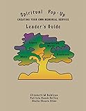 Spiritual Pop-Up: Leader's Guide: Creating Your Own Memorial Service