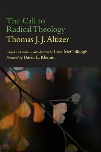 The Call to Radical Theology (Theology Continental Thought)