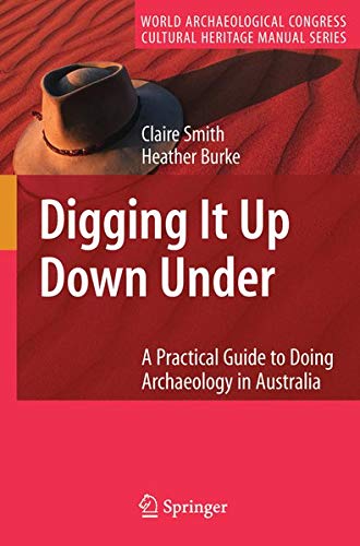 Buy Digging It Up Down Under: A Practical Guide to Doing Archaeology in Australia — BookShops.in