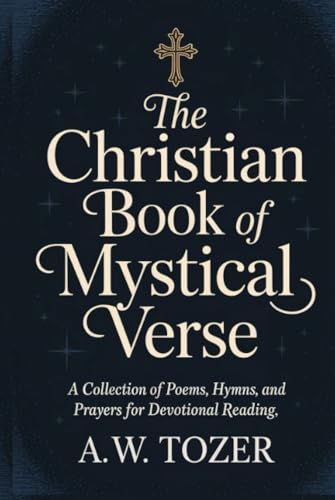The Christian Book of Mystical Verse: A Collect... 9356301131 Book Cover