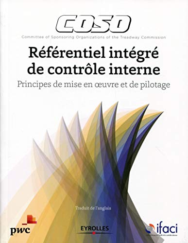 Télécharger Coso : Référentiel intégré de contrôle interne, Principes de mise en oeuvre et de pilotage Livre eBook France