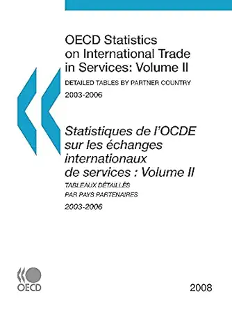 OECD Statistics on International Trade in Services 2008, Volume II, Detailed Tables by Partner Country: Edition 2008-Wow! eBook