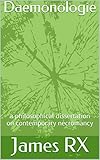  Daemonologie: a philosophical dissertation on contemporary necromancy (English Edition)