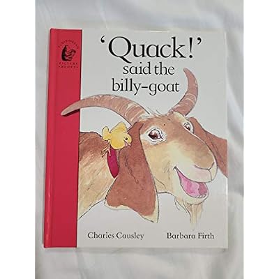 "Quack!" Said the Billy-goat