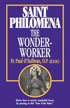 Paperback Saint Philomena, the Wonder-Worker Book