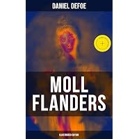 Moll Flanders (Illustrated Edition)