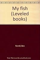 My Fish (Leveled Books) 0021849765 Book Cover