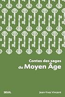 Contes des sages du Moyen Âge 2021549046 Book Cover