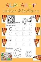 Alphabet Cahier d'�criture: Apprendre � Tracer les Lettres.Cahier d��criture cursive.Apprendre � Ecrire les Lettres (Majuscules & Minuscules).�ges 3 et +. Bonus Coloriage. B089M2FT6Y Book Cover