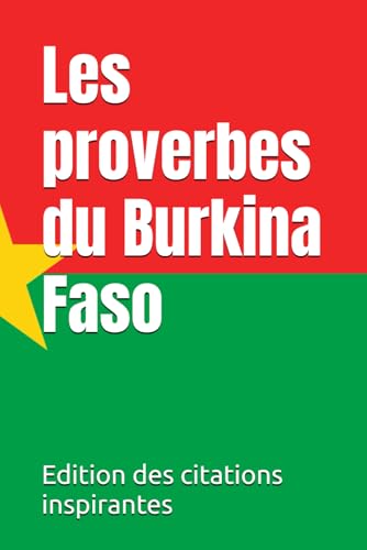 Les proverbes du Burkina Faso (French Edition)