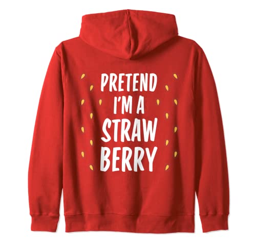 Disfraz de Halloween con texto en inglés "Pretend I'm A Strawberry Funny Simple Easy Sudadera con Capucha