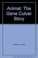 Animal: The Gene Culver Story 188036509X Book Cover