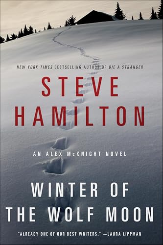 Winter of the Wolf Moon: An Alex McKnight Mystery (An Alex McKnight Novel Book 2)