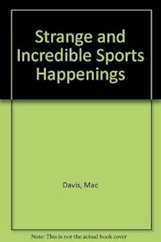 Paperback Strange and Incredible Sports Happenings Book