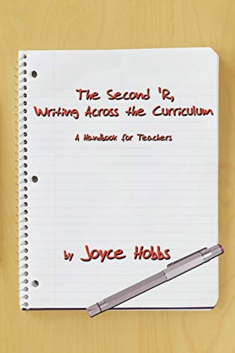 The Second 'R, Writing Across the Curriculum: A Handbook for Teachers