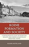 narvikfjellet cable car  Koine Formation and Society: A Sociolinguistic Study of Migration, Dialects, and Norms in Norwegian Industrial Towns