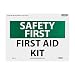 NMC SF41P OSHA Sign, "SAFETY FIRST FIRST AID KIT", 10" Width x 7" Height, Pressure Sensitive Vinyl, Green/Black on White