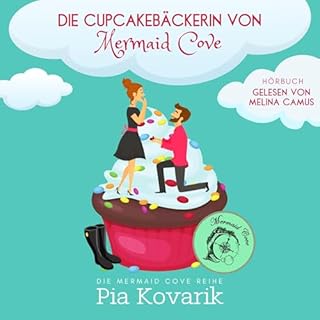 Die Cupcakeb&auml;ckerin von Mermaid Cove Titelbild