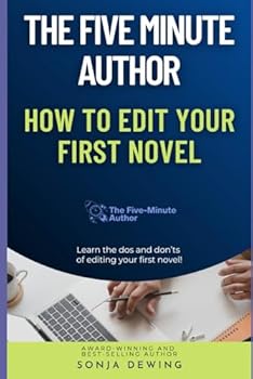 Paperback The Five Minute Author: How to Edit Your First Novel (The 5 Minute Author) Book