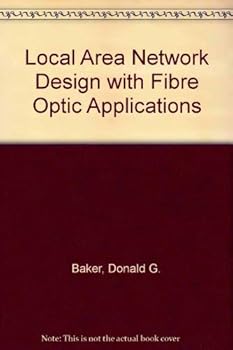Hardcover Local-Area Networks With Fiber Optic Applications Book