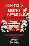 the warning  Sun Tzu’s Rise to Power & The Art of War: The Story Behind the Strategist and a Modern Translation of His Doctrine (Tzu Tactics) (English Edition)