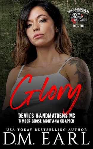 Glory: (Devil's Handmaidens MC: Timber-Ghost, Montana Chapter)