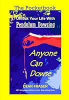 Unlock Your Life With Pendulum Dowsing: The Pocketbook 1508617163 Book Cover