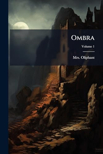 Ombra; Volume 1