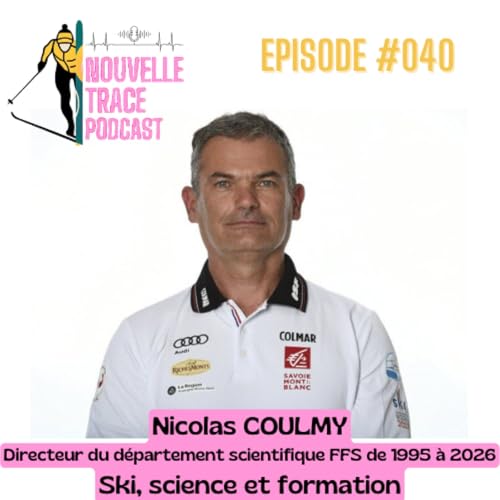 Nicolas Coulmy, le ski, la science et la formation